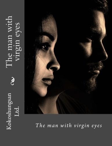 The man with virgin eyes