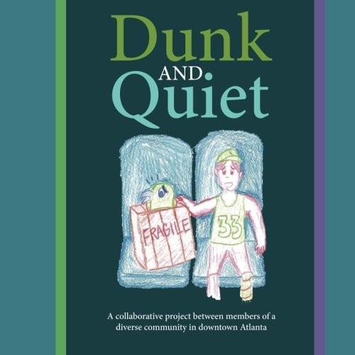 Dunk and Quiet