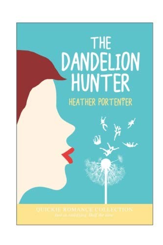 The Dandelion Hunter