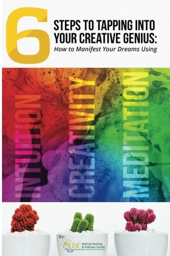 6 Steps to Tapping Into Your Creative Genius