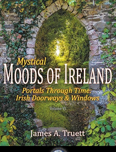 Mystical Moods of Ireland, Vol. VI : Portals Through Time