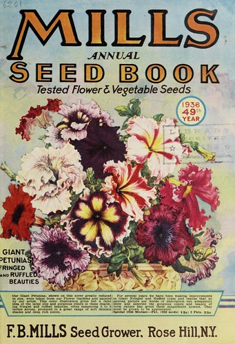 Mills annual seed book, tested flower & vegetable seeds