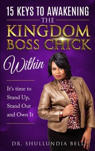 15 Keys to Awakening The Kingdom Boss Chick Within
