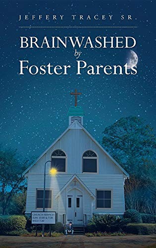 Brainwashed by Foster Parents