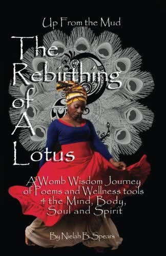 Up from the Mud : The Rebirthing of a Lotus
