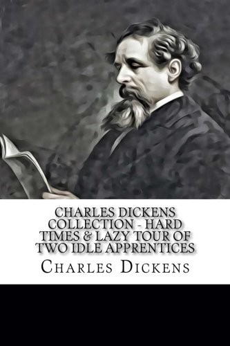 Charles Dickens Collection (Hard Times / Lazy Tour of Two Idle Apprentices)