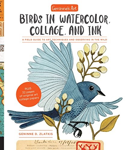 Geninne's Art : Birds in Watercolor, Collage, and Ink