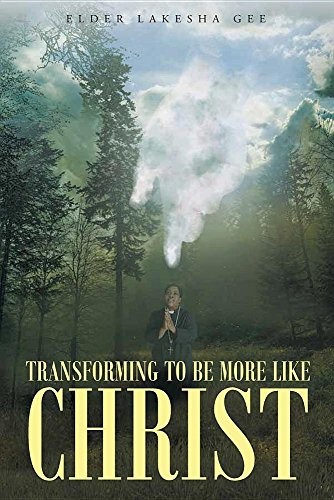 Transforming to Be More Like Christ