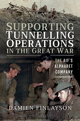 Supporting Tunnelling Operations in the Great War