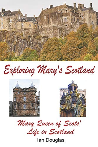 Exploring Mary's Scotland