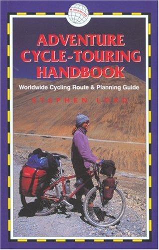 Adventure Cycle-Touring Handbook