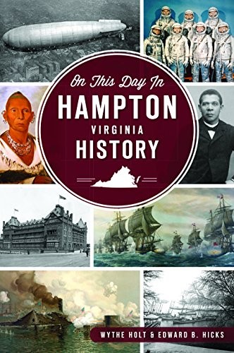 On this Day in Hampton, Virginia History