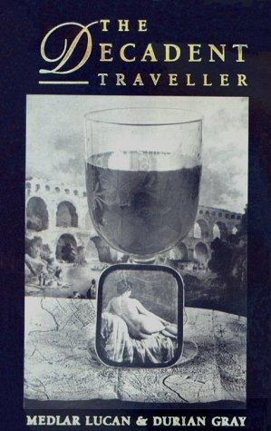 The Decadent Traveller (Dedalus Concept Books)