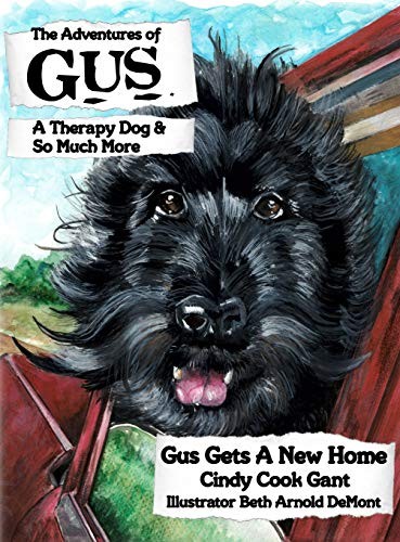 The Adventures of Gus : A Therapy Dog and So Much More