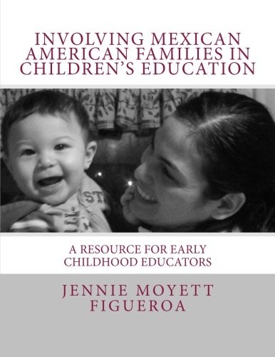 Involving Mexican American Families in Children's Education