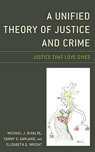 A Unified Theory of Justice and Crime