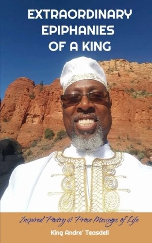 Extraordinary Epiphanies Of A King