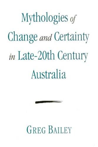Mythologies of Change and Certainty