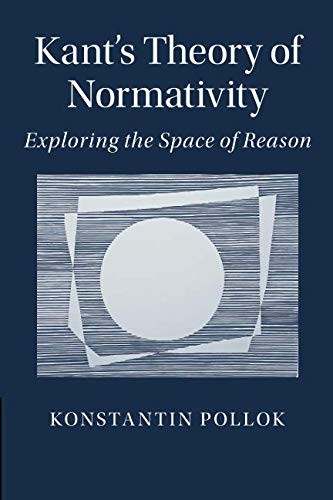 Kant's Theory of Normativity