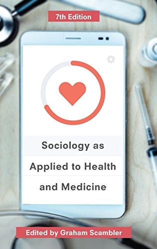 Sociology as Applied to Health and Medicine