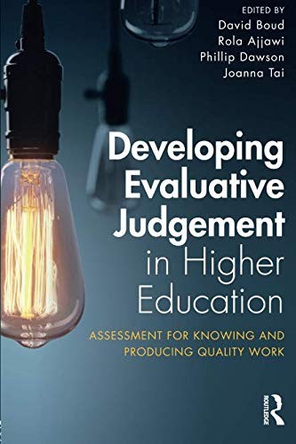 Developing Evaluative Judgement in Higher Education