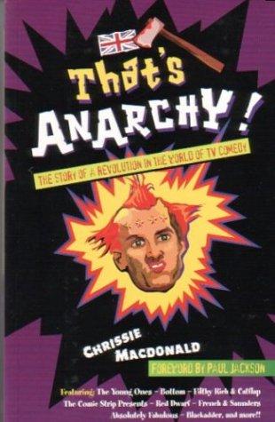 That's Anarchy! The Story of the Revolution in the World of TV Comedy