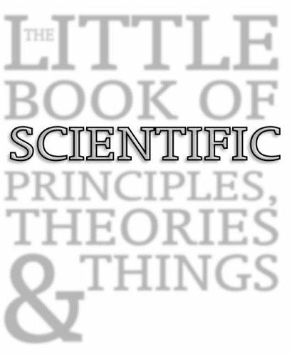 The Little Book of Scientific Principles, Theories, & Things