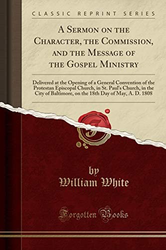 A Sermon on the Character, the Commission, and the Message of the Gospel Ministry