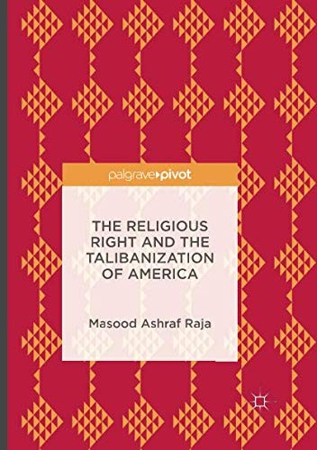 The Religious Right and the Talibanization of America