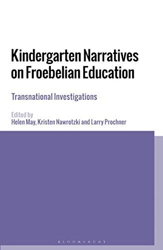 Kindergarten Narratives on Froebelian Education