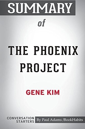Summary of The Phoenix Project by Gene Kim