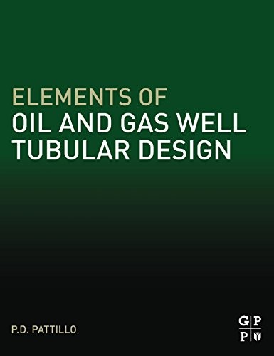 Elements of Oil and Gas Well Tubular Design