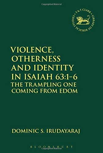 Violence, Otherness and Identity in Isaiah 63 : 1-6