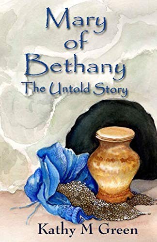 Mary of Bethany The Untold Story