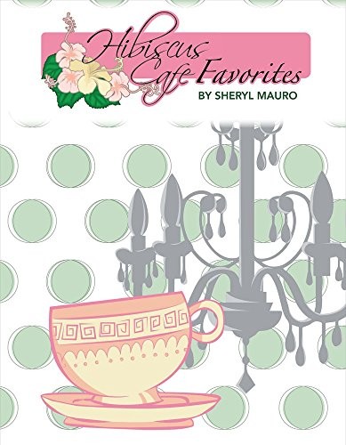 Hibiscus Cafe Favorites