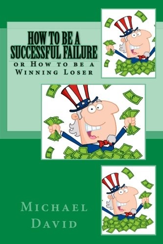 How to be a Successful Failure
