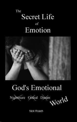 The Secret Life of Emotion