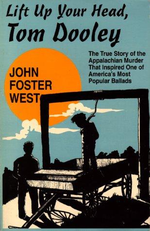 Lift up your head, Tom Dooley