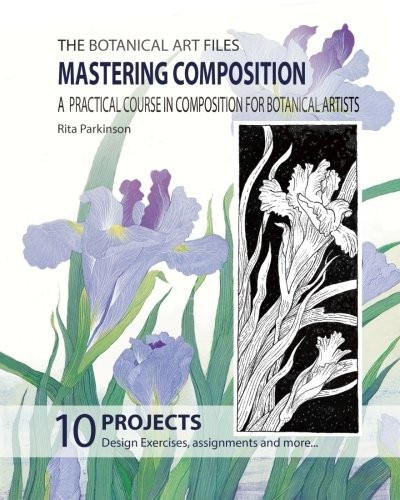 The Botanical Art Files. Mastering Composition