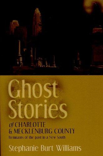 Ghost Stories of Charlotte and Mecklenburg County