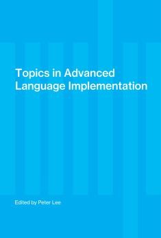 Topics in advanced language implementation