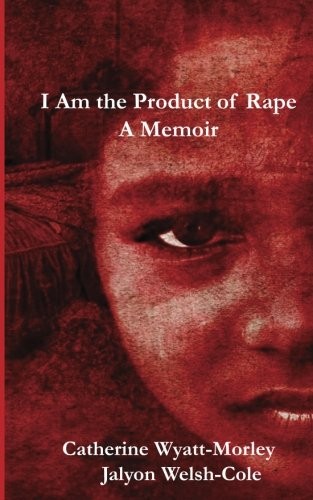 I Am the Product of Rape
