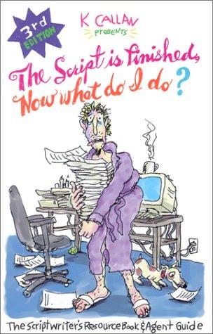 "The Script is Finished, Now What Do I Do?" 3rd Edition