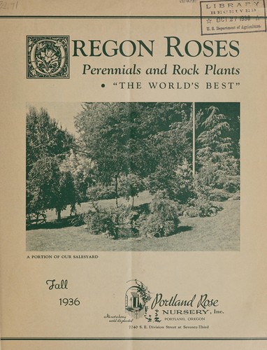 Oregon roses, perennials and rock plants, "the world's best"