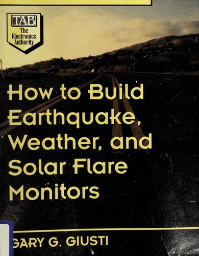 How to build earthquake, weather, and solar flare monitors