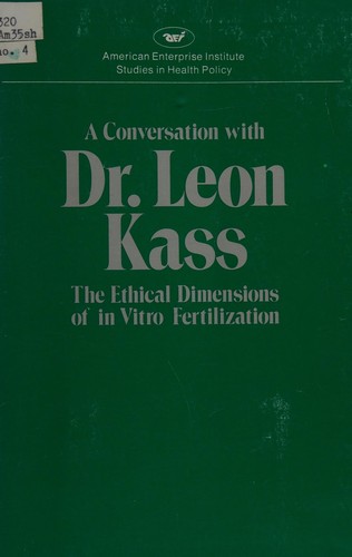 A conversation with Dr. Leon Kass