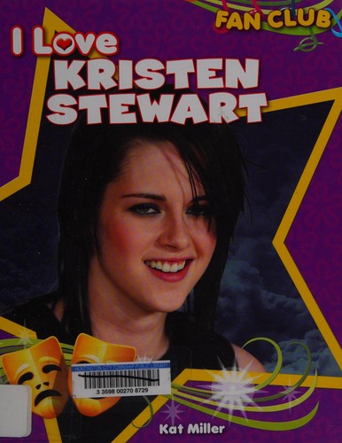 I love Kristen Stewart