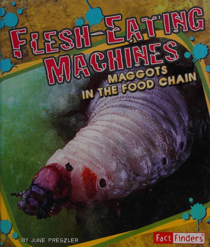 Flesh-eating machines