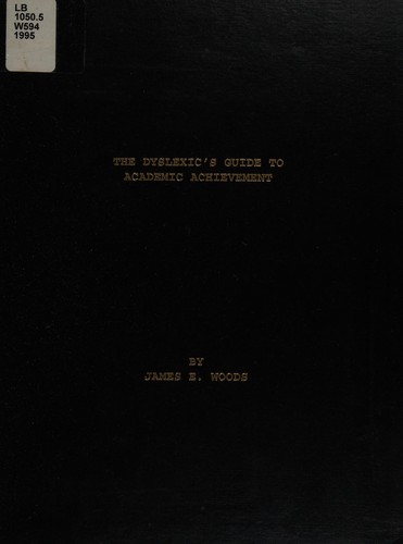 The dyslexic's guide to academic achievement