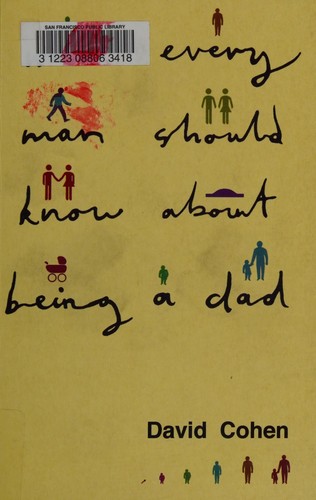 What every man should know about being a dad